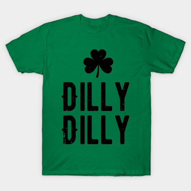 Dilly dilly st patricks day T-Shirt by bojan17779